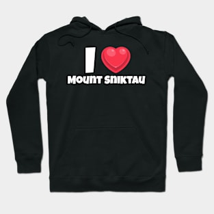 I love Mount Sniktau Hoodie